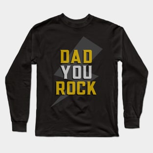 DAD YOU ROCK Long Sleeve T-Shirt